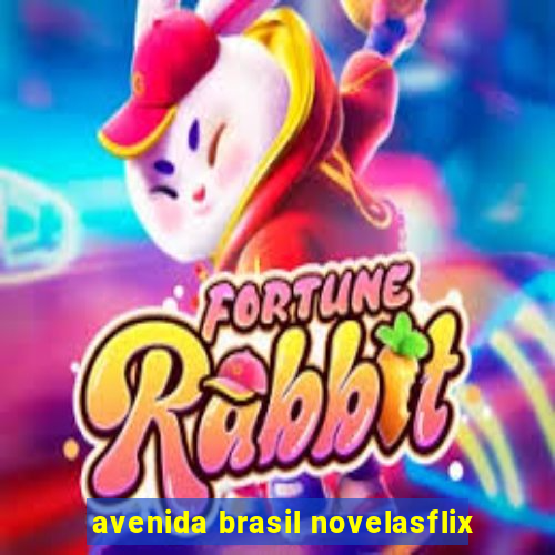 avenida brasil novelasflix